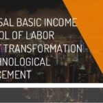 Universal Basic Income as a Tool of Labor Market Transformation due to Technological Advancement (ppt)