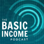 By The Basic Income Podcast