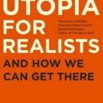 Utopia for Realists: Revisiting Ideas of Universal Basic Income