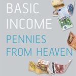 Universal Basic Income: Pennies from Heaven by Paul O’Brien – review