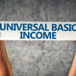 A Universal Basic Income would protect everyone’s right to an acceptable standard of living