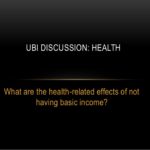 UBI Discussion: What are the health-related effects of not having basic income?