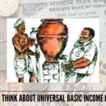 Time to think about Universal Basic Income (UBI) in India