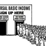 Universal Basic Income Would Be A Social & Economic Disaster