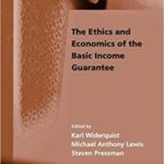 The book, “The Ethics and Economics of the Basic Income Guarantee:”