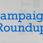 Friday’s Campaign Round-Up, 9.13.19