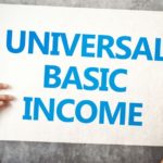 Universal basic income: be careful what you wish for