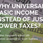 Why universal basic income instead of just lower taxes?