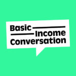 Basic Income & the Future of Work - Wed 15th July