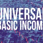 The Deeper Side of Universal Basic Income That’s Not Often Discussed