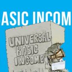 15 Things Universal Basic Income Won’t Solve