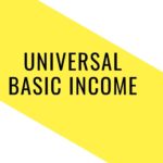 What is a Universal Basic Income (UBI)?