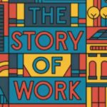 Book of the week: The Story of Work by Jan Lucassen