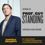 Interview with Prof. Guy Standing - Universal Basic Income — The Earthly Delights Podcast