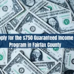 How to Apply for the $750 Guaranteed Income Program in Fairfax County, Virginia