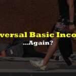 Universal Basic Income… Again?