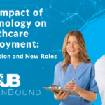 The Impact of Technology on Healthcare Employment: Automation and New/Shifting Roles