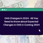 OAS Changes in 2024 – All You Need to Know about Expected Changes in OAS in Coming 2024