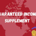 Guaranteed Income Supplement 2024: New Eligibility Changes, Payment Amount and Updates