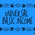 The Pros and Cons Of Universal Basic Income (UBI)