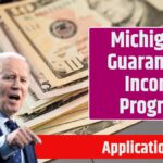 Michigan’s Guaranteed Income Program: Know Eligibility Criteria & Application Process