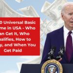 $1000 Universal Basic Income in USA – Who Can Get It, Who Qualifies, How to Apply, and When You Get Paid