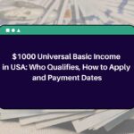 $1000 Universal Basic Income in USA: Who Qualifies, How to Apply and Payment Dates