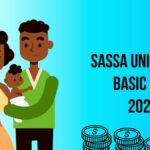 SASSA Universal Basic Income 2024 to 25 – Anticipated Grants, Eligibility, and Key Dates