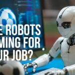 Are robots coming for your job?