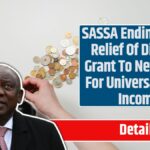 SASSA Ending Social Relief Of Distress Grant To New Plans For Universal Basic Income: Know Details