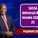 SASSA Universal Basic Income 2024 to 25 – Anticipated Grants, Eligibility, and Payment Dates