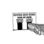 UNIVERSAL BASIC INCOME (UBI)