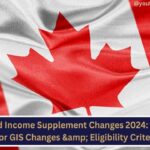 Guaranteed Income Supplement Changes 2024: Check here Major GIS Changes & Eligibility Criteria!!