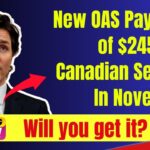 Breaking: New OAS Payment of $2455 for Canadian Seniors In November – Only these will get it? Boost Your Pension Today!